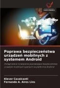 Poprawa bezpiecze¿stwa urz¿dze¿ mobilnych z systemem Android - Klever Cavalcanti, Fernando A. Aires Lins