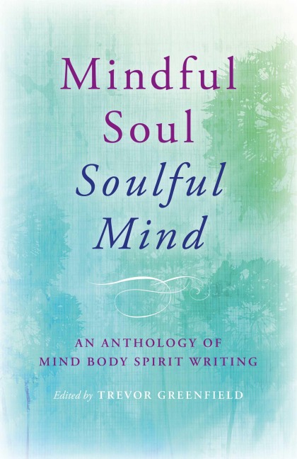 Mindful Soul, Soulful Mind - 