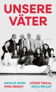Cover-Bild zum Titel 'Unsere Väter' von 'Natalie Amiri, Minu Barati, Düzen Tekkal, Shila Behjat'