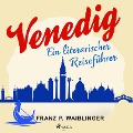 Cover-Bild zum Titel 'Venedig' von 'Franz P Waiblinger'
