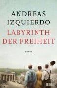 Cover-Bild zum Titel 'Labyrinth der Freiheit' von 'Andreas Izquierdo'