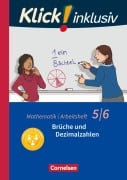 Klick! inklusiv 5./6. Schuljahr - Brüche und Dezimalzahlen. Arbeitsheft 3 - Elisabeth Jenert, Petra Kühne, Maike Schindler, Verena Waslikowski, Ines Zemkalis