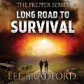 Cover-Bild zum Titel 'Long Road to Survival Lib/E: The Prepper Series' von 'Lee Bradford, William H. Weber'