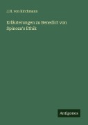 Cover-Bild zum Titel 'Erläuterungen zu Benedict von Spinoza's Ethik' von 'J. H. Von Kirchmann'
