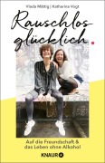 Cover-Bild zum Titel 'Rauschlos glücklich' von 'Vlada Mättig, Katharina Vogt'