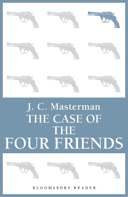 The Case of the Four Friends - J. C. Masterman