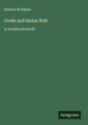 Cover-Bild zum Titel 'Große und kleine Welt' von 'Honoré de Balzac'