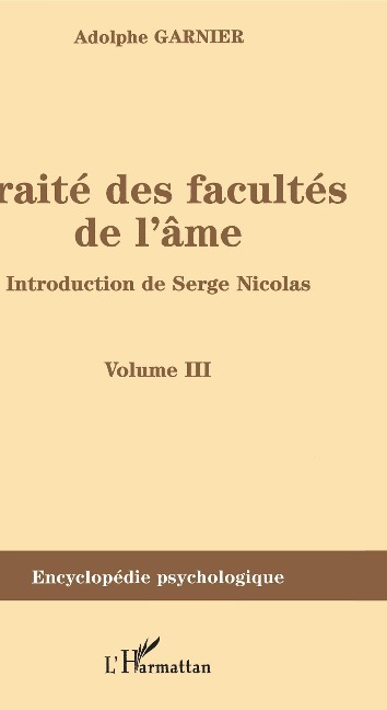 Traité des facultés de l'âme - Adolphe Garnier