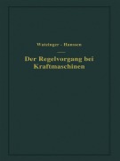 Cover-Bild zum Titel 'Der Regelvorgang bei Kraftmaschinen auf Grund von Versuchen an Exzenterreglern' von 'A. Watzinger, Leif J. Hanssen'