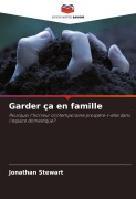Cover-Bild zum Titel 'Garder ça en famille' von 'Jonathan Stewart'