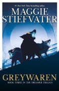 Cover-Bild zum Titel 'The Dreamer Trilogy 3.Greywaren' von 'Maggie Stiefvater'