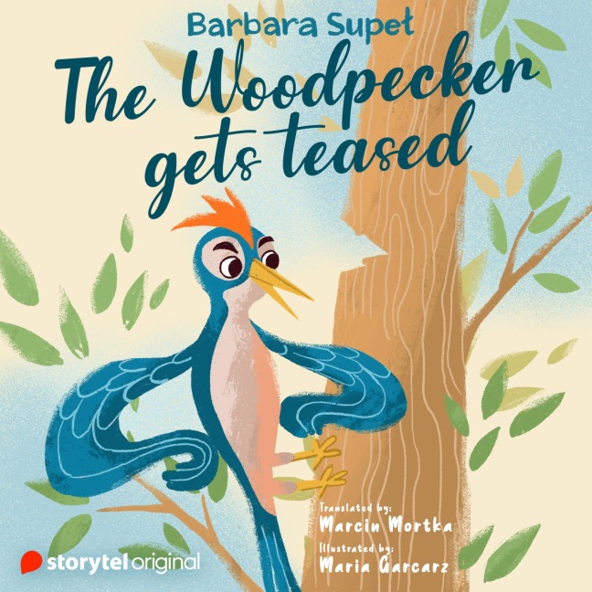 The Woodpecker gets teased - Barbara Supe¿