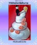 Cover-Bild zum Titel 'Häkelanleitung Hochzeitstorte' von 'Sabine Omerzu'