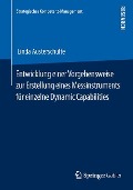 Entwicklung einer Vorgehensweise zur Erstellung eines Messinstruments für einzelne Dynamic Capabilities - Linda Austerschulte