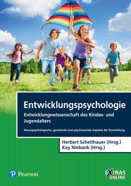 Entwicklungspsychologie - Entwicklungswissenschaft des Kindes- und Jugendalters - Kay Niebank, Herbert Scheithauer