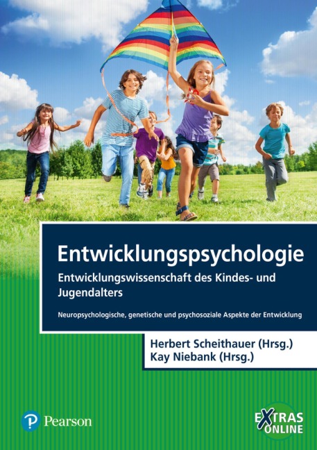 Entwicklungspsychologie - Entwicklungswissenschaft des Kindes- und Jugendalters - Kay Niebank, Herbert Scheithauer