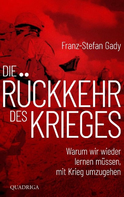 Die Rückkehr des Krieges - Franz-Stefan Gady