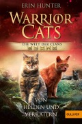 Cover-Bild zum Titel 'Warrior Cats - Welt der Clans. Von Helden und Verrätern' von 'Erin Hunter'