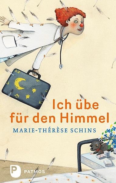 Ich übe für den Himmel - Marie-Thérèse Schins