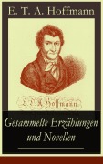 Cover-Bild zum Titel 'Gesammelte Erzählungen und Novellen' von 'E. T. A. Hoffmann'