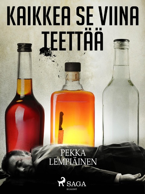 Kaikkea se viina teettää - Pekka Lempiäinen