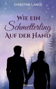 Cover-Bild zum Titel 'Wie ein Schmetterling auf der Hand' von 'Christine Lange'