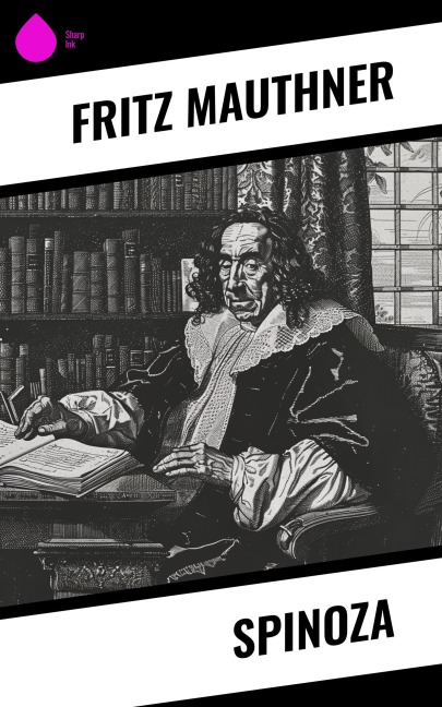 Spinoza - Fritz Mauthner