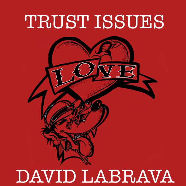 Trust Issues - David Labrava