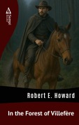 Cover-Bild zum Titel 'In the Forest of Villefère' von 'Robert E. Howard'