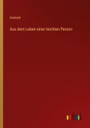 Cover-Bild zum Titel 'Aus dem Leben einer leichten Person' von 'Anonym'