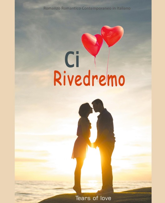 Ci Rivedremo - Tears Of Love
