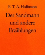 Cover-Bild zum Titel 'Der Sandmann und andere Erzählungen' von 'E. T. A. Hoffmann'