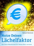 Nutze Deinen Lächelfaktor - Samuel Woitinski