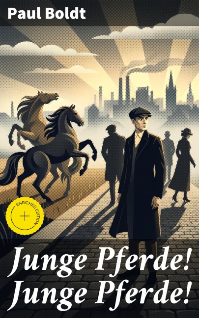Junge Pferde! Junge Pferde! - Paul Boldt