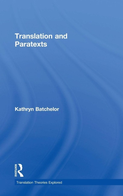 Translation and Paratexts - Kathryn Batchelor