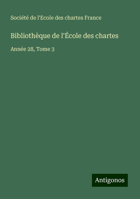 Bibliothèque de l'École des chartes - Société de l'Ecole des chartes France
