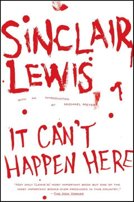 It Can't Happen Here - Sinclair Lewis