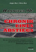 Hannover 96: Chronik eines Abstiegs - Jürgen Blut, Mirco Blut