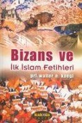 Cover-Bild zum Titel 'Bizans Ve Ilk Islam Fetihleri' von 'Walter E. Kaegi'