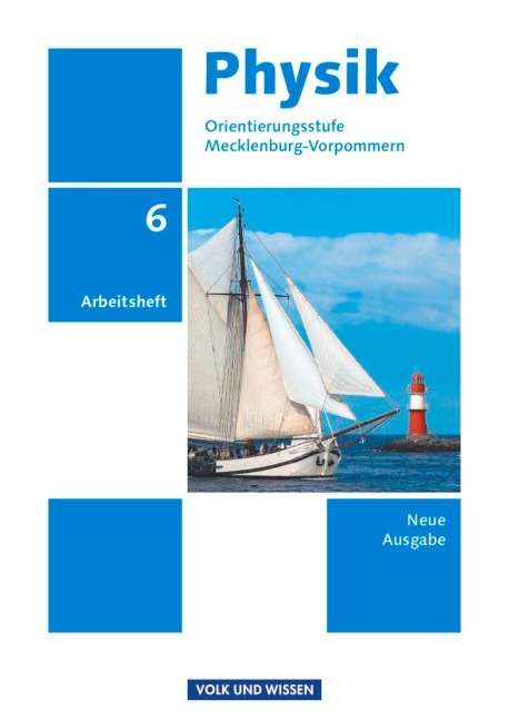 Physik 6. Schuljahr. Arbeitsheft Orientierungsstufe Mecklenburg-Vorpommern - Thorid Rabe, Dietmar Karau