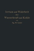 Cover-Bild zum Titel 'Irrtum und Wahrheit über Wasserkraft und Kohle' von 'M. Gerbel'