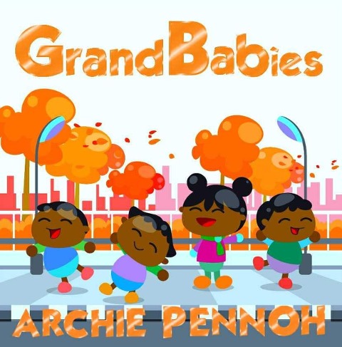 Grand Babies - Archie Pennoh