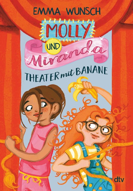 Molly und Miranda - Theater mit Banane - Emma Wunsch