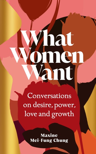 What Women Want - Maxine Mei-Fung Chung