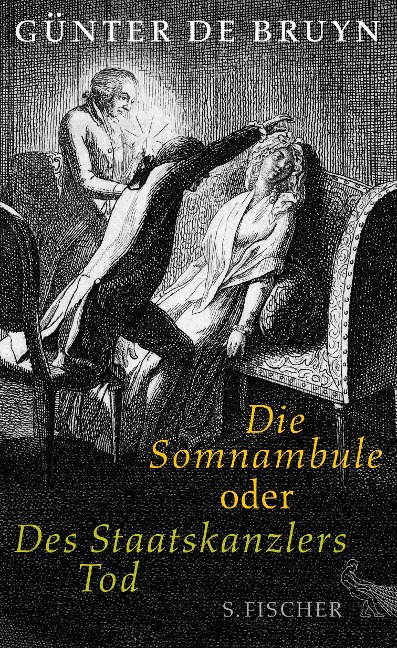 Die Somnambule oder Des Staatskanzlers Tod - Günter Bruyn