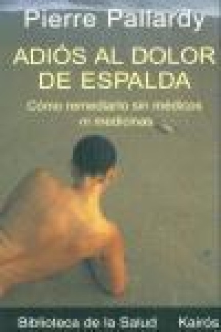 Adiós Al Dolor de Espalda - Pierre Pallardy