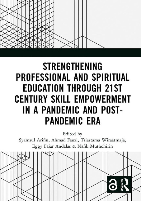 Strengthening Professional and Spiritual Education through 21st Century Skill Empowerment in a Pandemic and Post-Pandemic Era - 