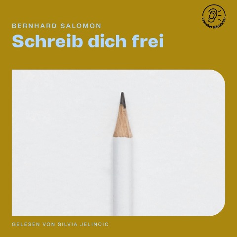Schreib dich frei - Bernhard Salomon
