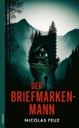Cover-Bild zum Titel 'Der Briefmarkenmann' von 'Nicolas Feuz'