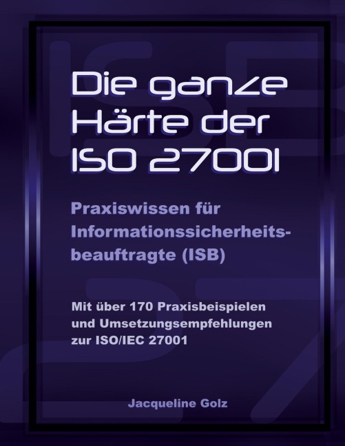 Die ganze Härte der ISO 27001 - Jacqueline Golz